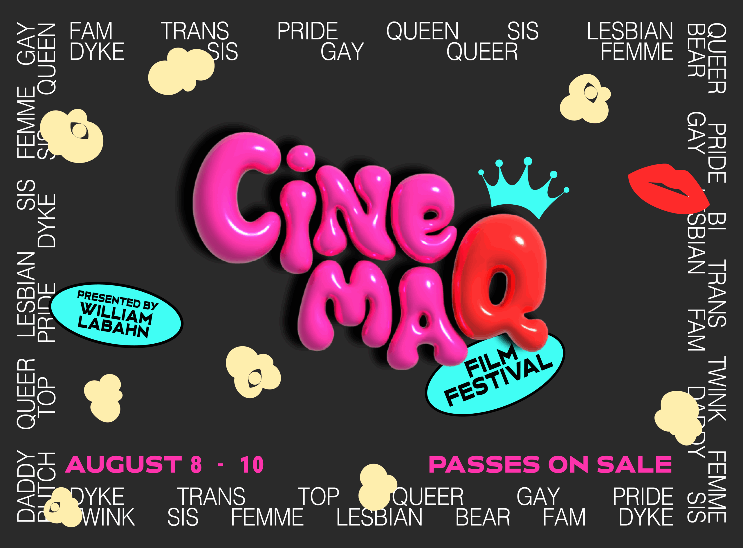 Cine MaQ Film Festival poster with vibrant pink text, presented by William Labahn. Dates: August 8-10. Passes on sale