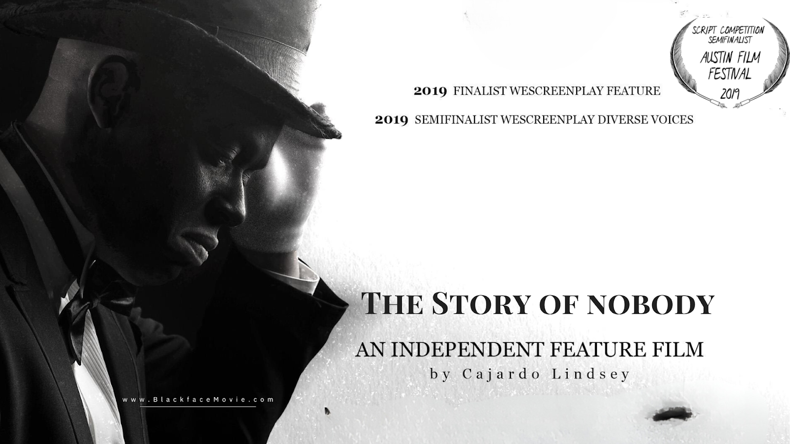 A dramatic side profile of a man in a hat, conveying deep emotion, next to text: "The Story of Nobody, An Independent Feature Film by Cajardo Lindsey." Accolades include 2019 finalist for WeScreenplay Feature and semifinalist for WeScreenplay Diverse Voices. Austin Film Festival 2019 Script Competition Semifinalist logo present. Website: www.BlackfaceMovie.com