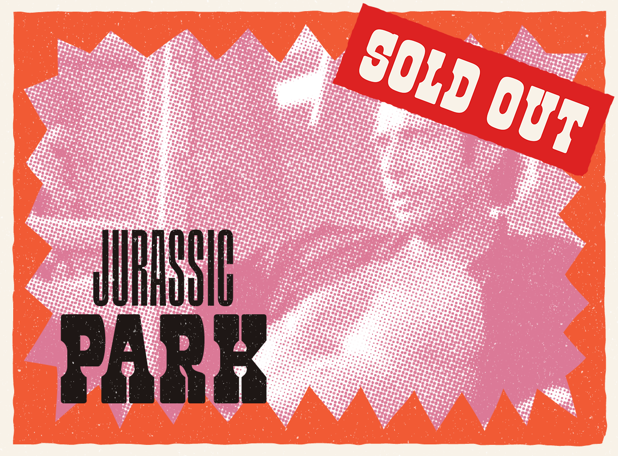 Jurassic Park promotional image with "Sold Out" in bold red letters
